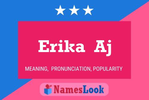 Erika  Aj Name Poster