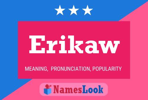 Erikaw Name Poster