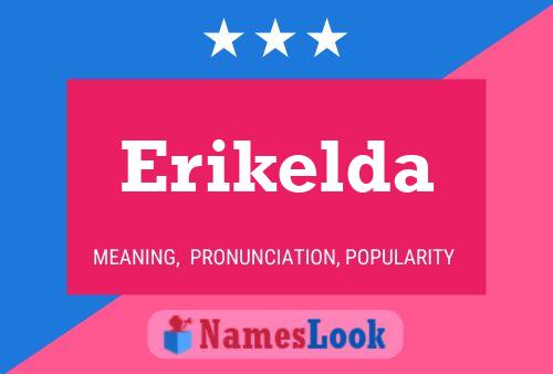 Erikelda Name Poster