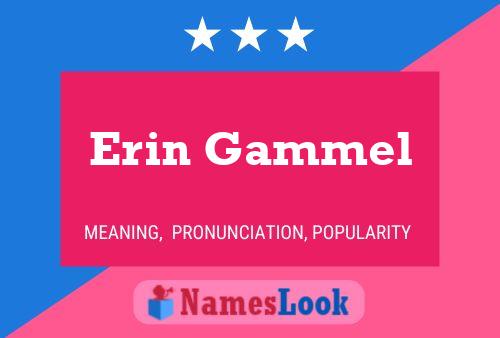 Erin Gammel Name Poster