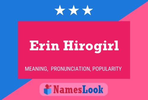 Erin Hirogirl Name Poster