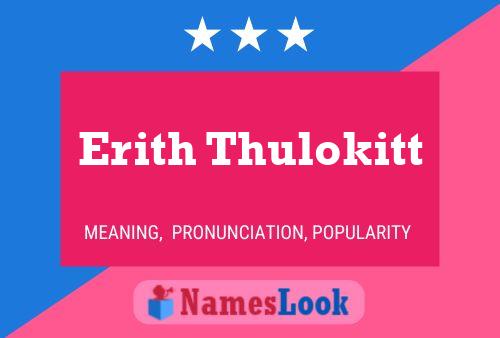 Erith Thulokitt Name Poster