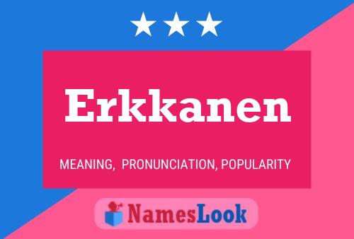 Erkkanen Name Poster