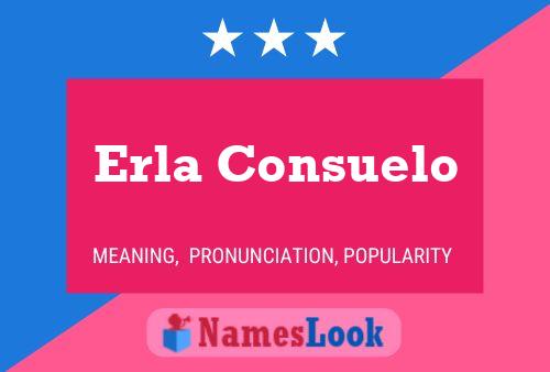 Erla Consuelo Name Poster