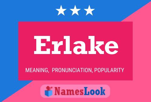 Erlake Name Poster