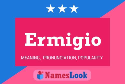 Ermigio Name Poster