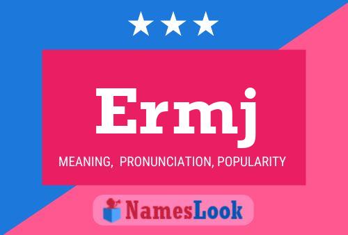 Ermj Name Poster