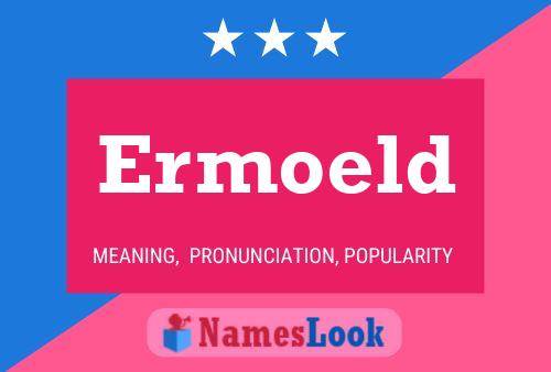 Ermoeld Name Poster