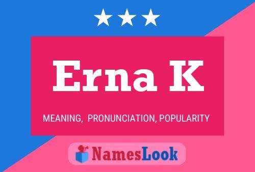 Erna K Name Poster