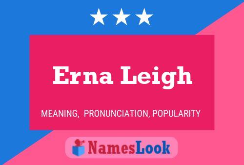 Erna Leigh Name Poster