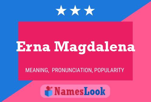 Erna Magdalena Name Poster