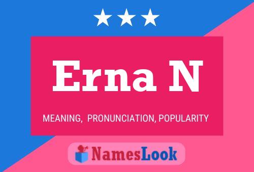 Erna N Name Poster