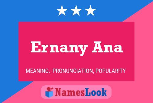 Ernany Ana Name Poster