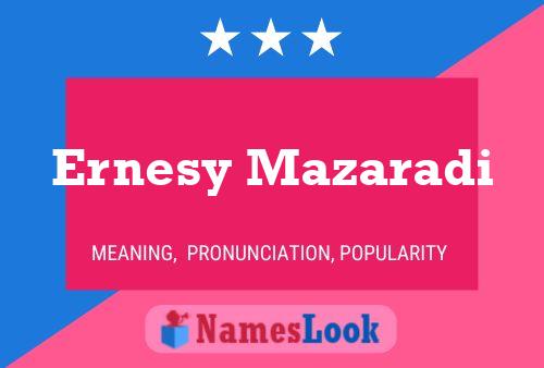 Ernesy Mazaradi Name Poster