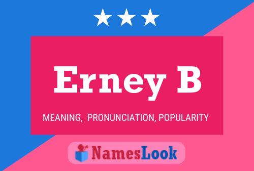 Erney B Name Poster