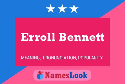 Erroll Bennett Name Poster