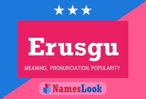 Erusgu Name Poster