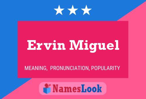 Ervin Miguel Name Poster