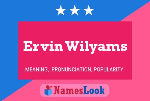 Ervin Wilyams Name Poster