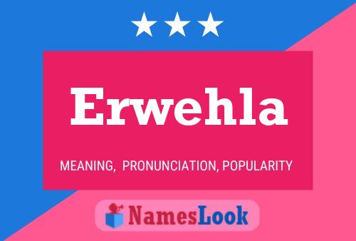 Erwehla Name Poster