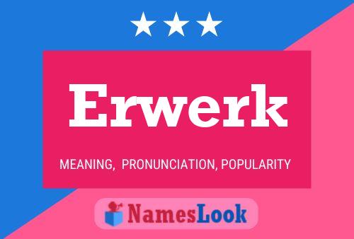 Erwerk Name Poster