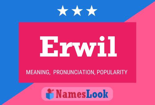 Erwil Name Poster