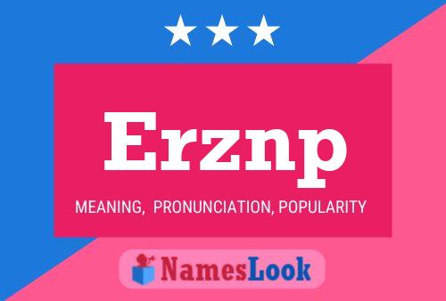 Erznp Name Poster