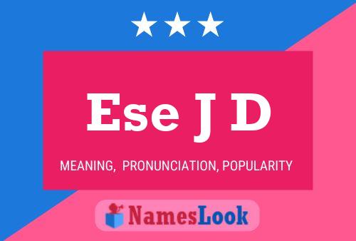 Ese J D Name Poster