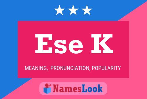 Ese K Name Poster