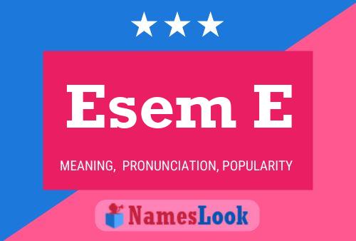 Esem E Name Poster