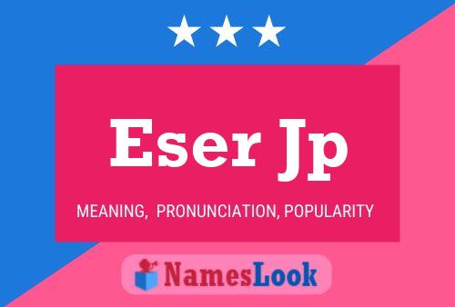 Eser Jp Name Poster