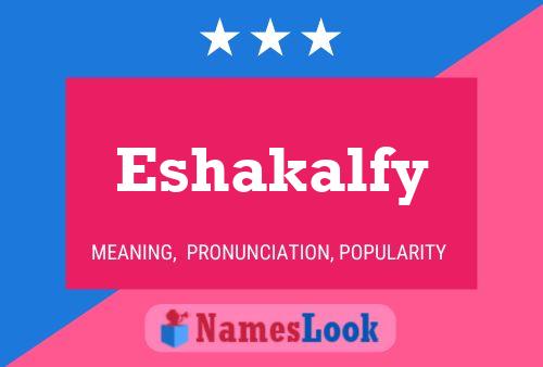 Eshakalfy Name Poster