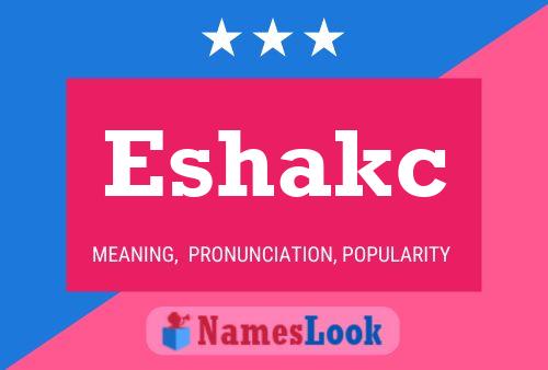 Eshakc Name Poster