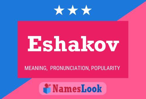 Eshakov Name Poster