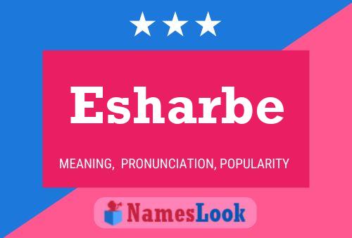 Esharbe Name Poster