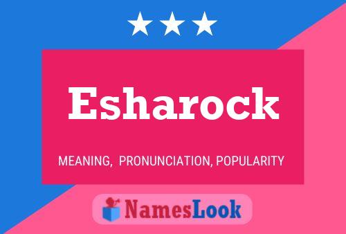 Esharock Name Poster