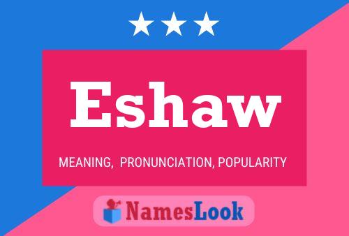 Eshaw Name Poster