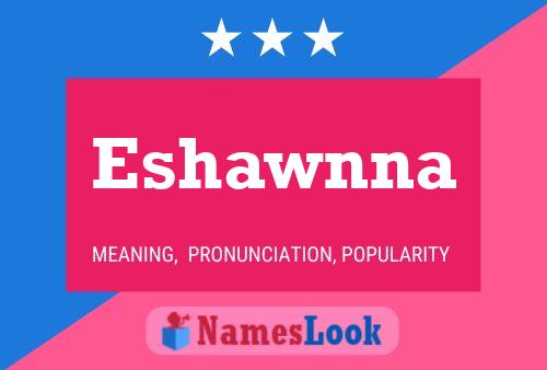 Eshawnna Name Poster