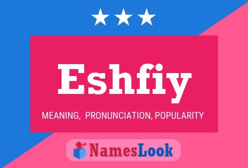 Eshfiy Name Poster