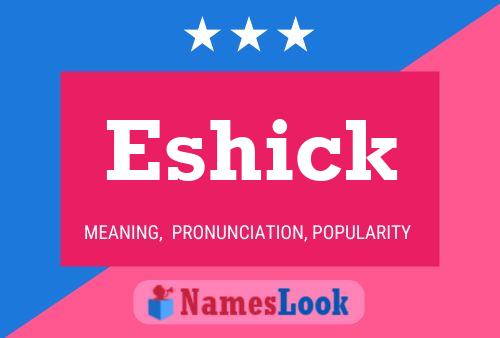 Eshick Name Poster