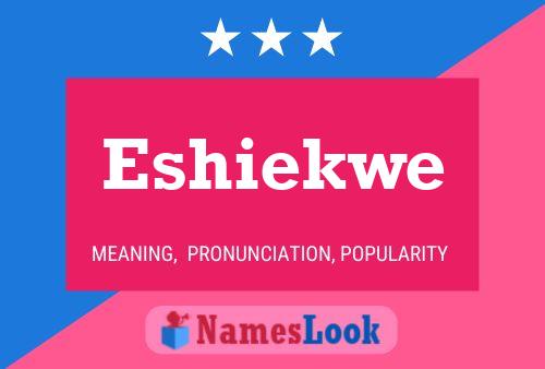 Eshiekwe Name Poster