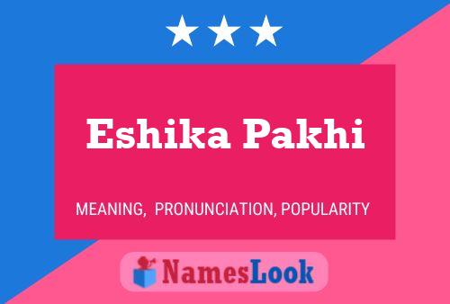 Eshika Pakhi Name Poster