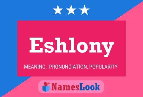 Eshlony Name Poster