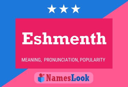 Eshmenth Name Poster