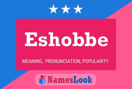 Eshobbe Name Poster