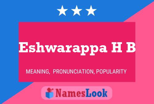 Eshwarappa H B Name Poster