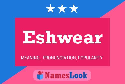 Eshwear Name Poster