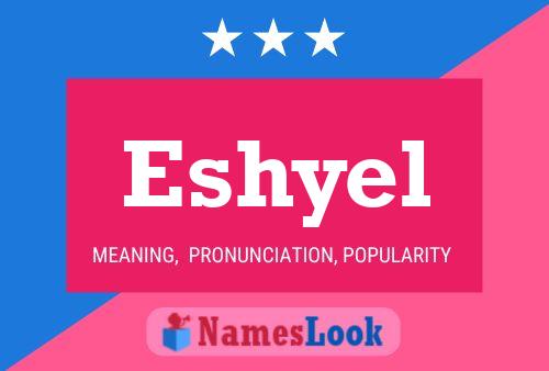 Eshyel Name Poster