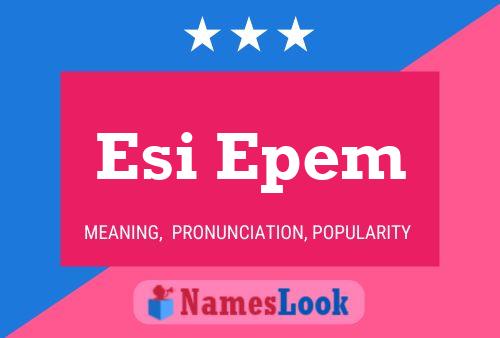 Esi Epem Name Poster