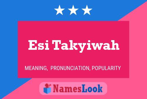 Esi Takyiwah Name Poster